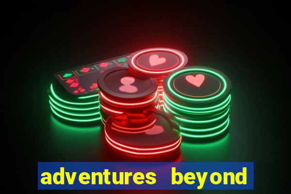 adventures beyond wonderland live betano